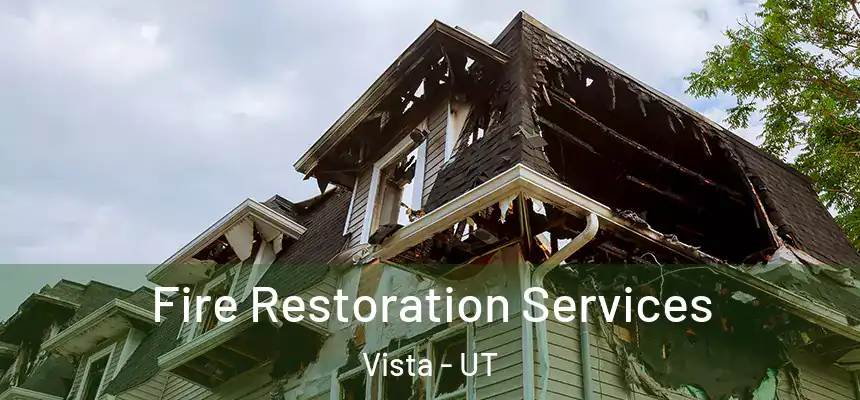  Fire Restoration Services Vista - UT